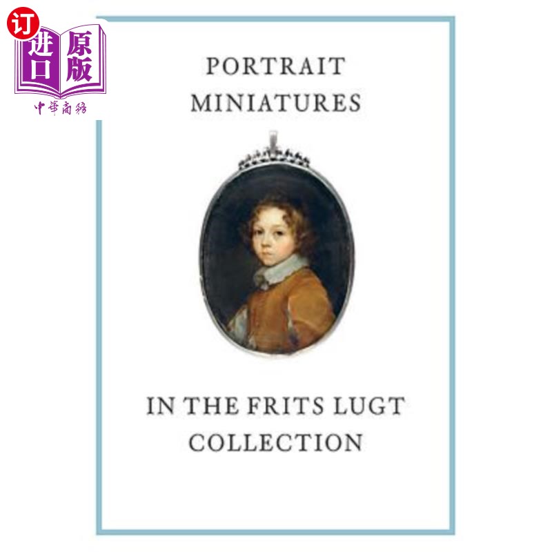 海外直订Portrait Miniatures in the Frits Lugt Collection肖像微缩在Frits Lugt系列