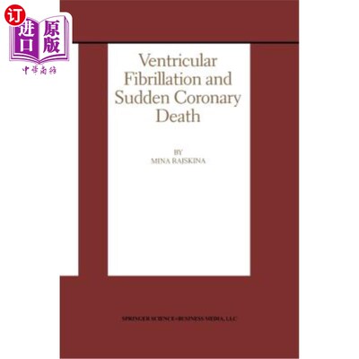 海外直订医药图书Ventricular Fibrillation and Sudden Coronary Death 心室颤动与冠状动脉猝死