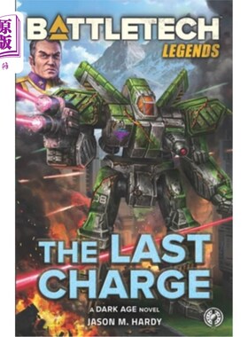海外直订BattleTech Legends: The Last Charge BattleTech传奇:最后一次冲锋