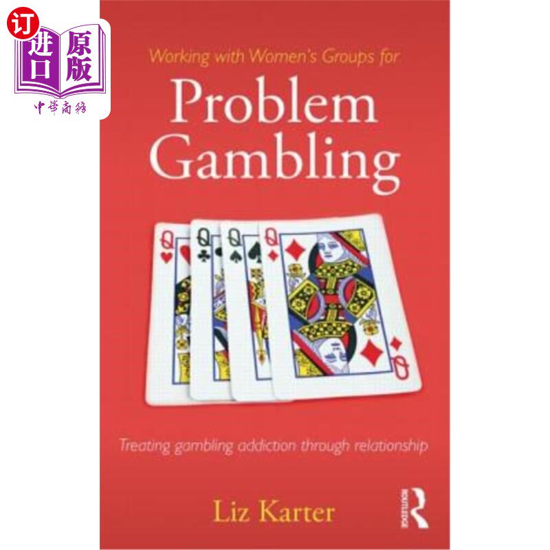 海外直订医药图书Working with Women's Groups for Problem Gambling: Treating Gambling Addiction Th 与妇女团体合作解决