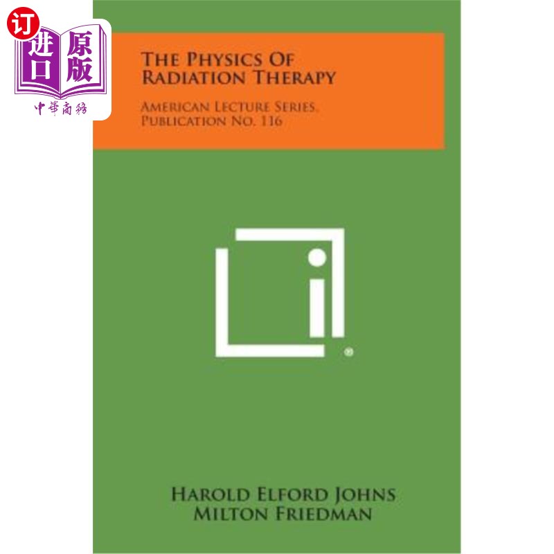 海外直订The Physics of Radiation Therapy: American Lecture Series, Publication No. 116 放射治疗物理学：美国系列讲座