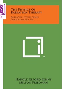 海外直订The Physics of Radiation Therapy: American Lecture Series, Publication No. 116 放射治疗物理学：美国系列讲座