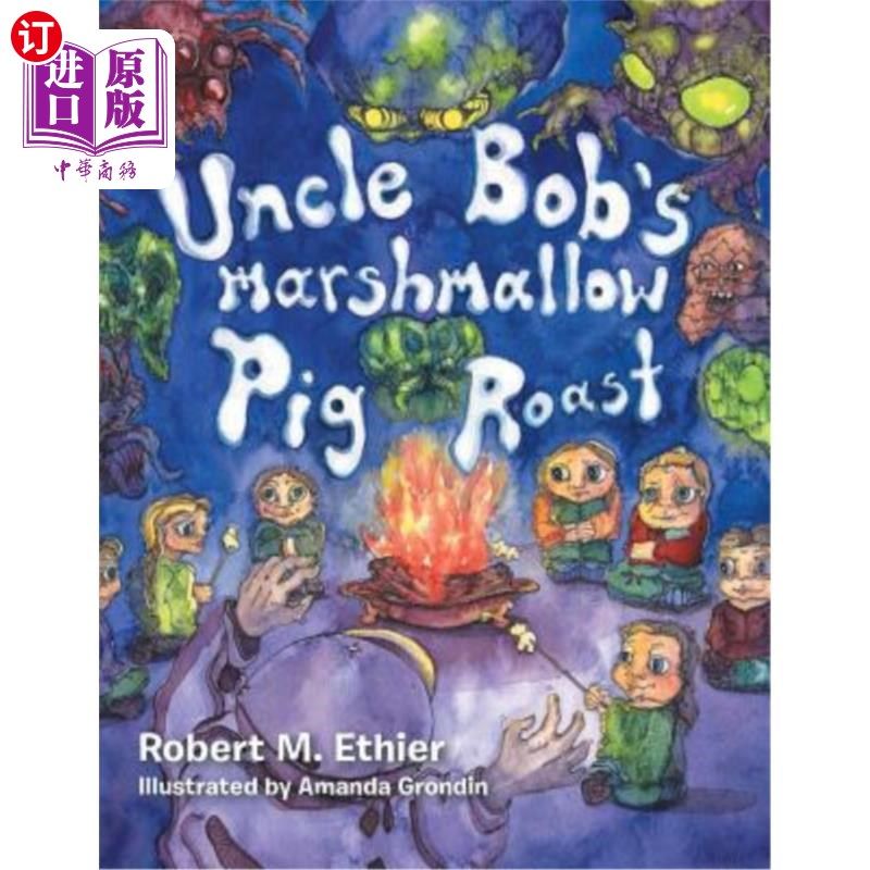 海外直订uncle bobs marshmallow pig roast: pig roast 鲍勃叔叔的