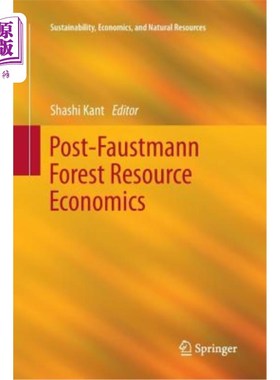 海外直订Post-Faustmann Forest Resource Economics 后福斯特曼森林资源经济学