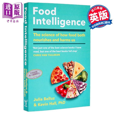 食物智慧 食物如何滋养与伤害我们的科学 Food Intelligence 英文原版 Kevin Hall and PhD Julia Belluz【中商原版】