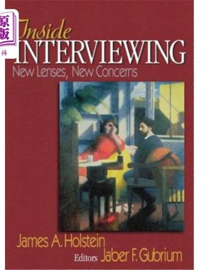 海外直订Inside Interviewing: New Lenses, New Concerns 内部采访：新视角，新问题