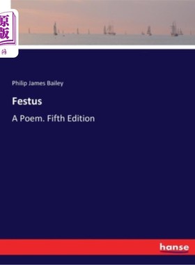 海外直订Festus: A Poem. Fifth Edition 非斯都:一首诗。第五版
