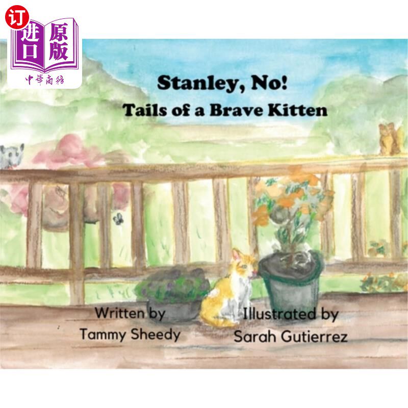 海外直订Stanley, No! Tails of a Brave Kitten 斯坦利,不!勇敢小猫的尾巴