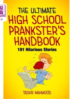 海外直订The Ultimate High School Prankster's Handbook: 101 Hilarious Stories 高中恶作剧手册:101个搞笑故事