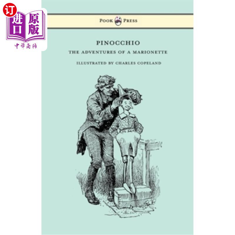 海外直订Pinocchio - The Adventures of a Marionette - Illustrated by Charles Copeland 皮诺奇——木偶历险记——查尔斯