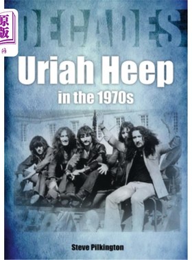 海外直订Uriah Heep in the 1970s: Decades 20世纪70年代的尤赖亚·希普：几十年