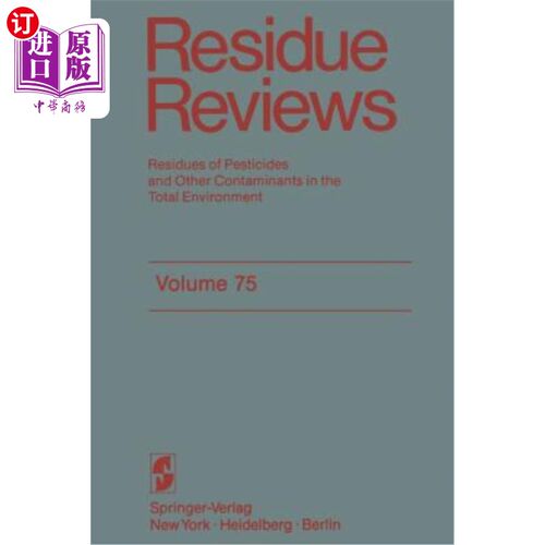 海外直订Residue Reviews: Residues of Pesticides and Other Contaminants in the Total Envi 残留审查:农药和其他污染物
