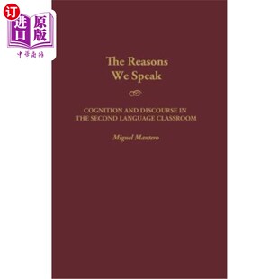 Cognition Reasons Speak 我们说话 二语言课堂中 海外直订The Classroom and Second the Discourse 原因 Language