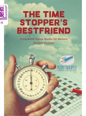 海外直订The Time Stopper's Bestfriend Crossword Puzzle Books for Seniors 50 Easy Puzzles 时间塞的最佳朋友纵横字谜书