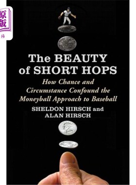 海外直订The Beauty of Short Hops: How Chance and Circumstance Confound the Moneyball App 短跳之美:机遇和环境如何混