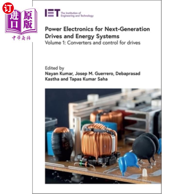 海外直订Power Electronics for Next-Generation Drives and Energy Systems: Converters and  下一代驱动和能源系统的电力