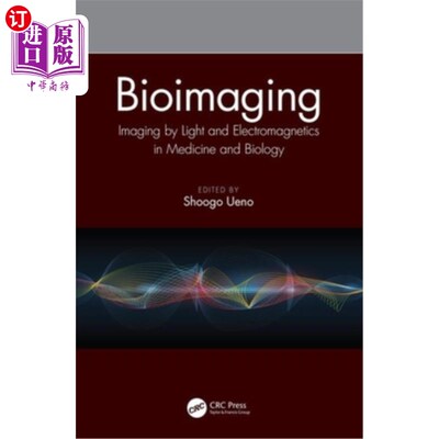 海外直订医药图书Bioimaging: Imaging by Light and Electromagnetics in Medicine and Biology 生物成像:医学和生物学中的