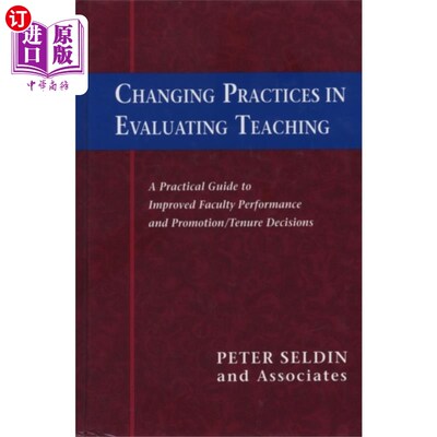 海外直订Changing Practices in Evaluating Teaching - A Pr... 改变教学评估实践-改进教师表现和晋升/终身教职决定的实践