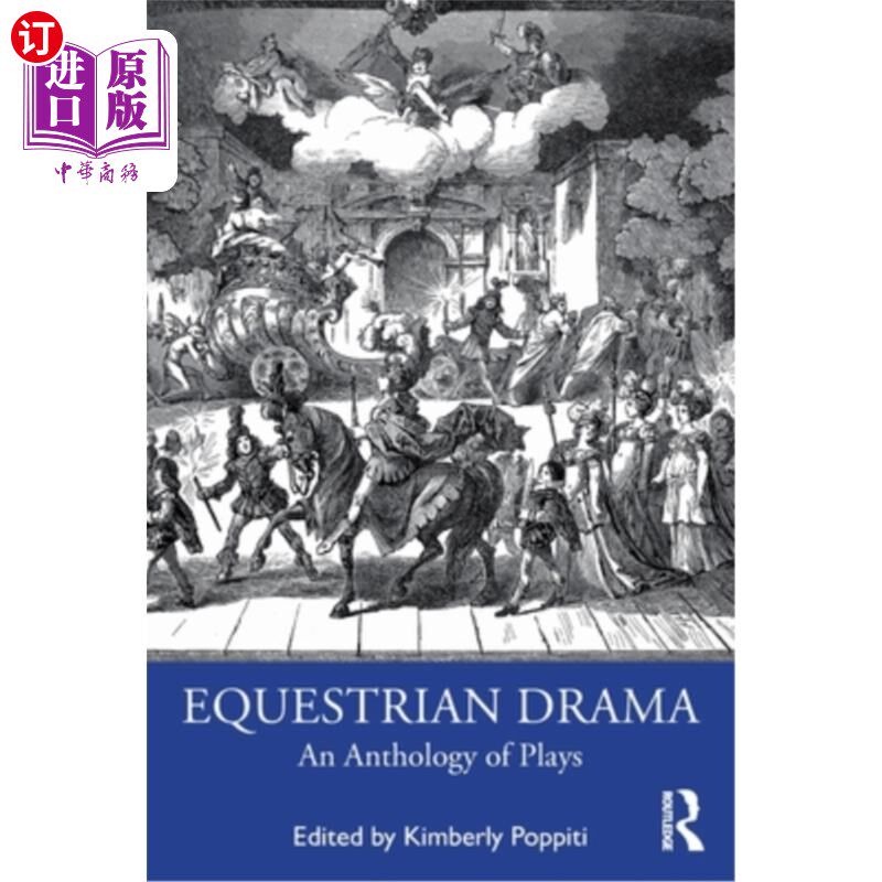 海外直订Equestrian Drama: An Anthology of Plays 马术戏剧:戏剧选集