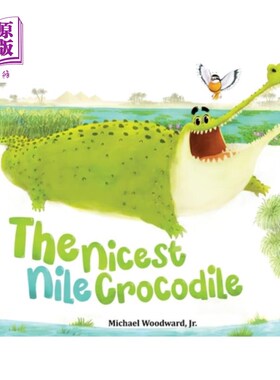 海外直订The Nicest Nile Crocodile 好的尼罗河鳄鱼
