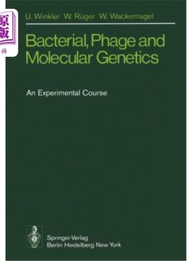 海外直订Bacterial, Phage and Molecular Genetics: An Experimental Course 细菌、噬菌体和分子遗传学：实验课程