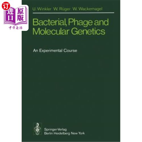 海外直订Bacterial, Phage and Molecular Genetics: An Experimental Course 细菌、噬菌体和分子遗传学：实验课程