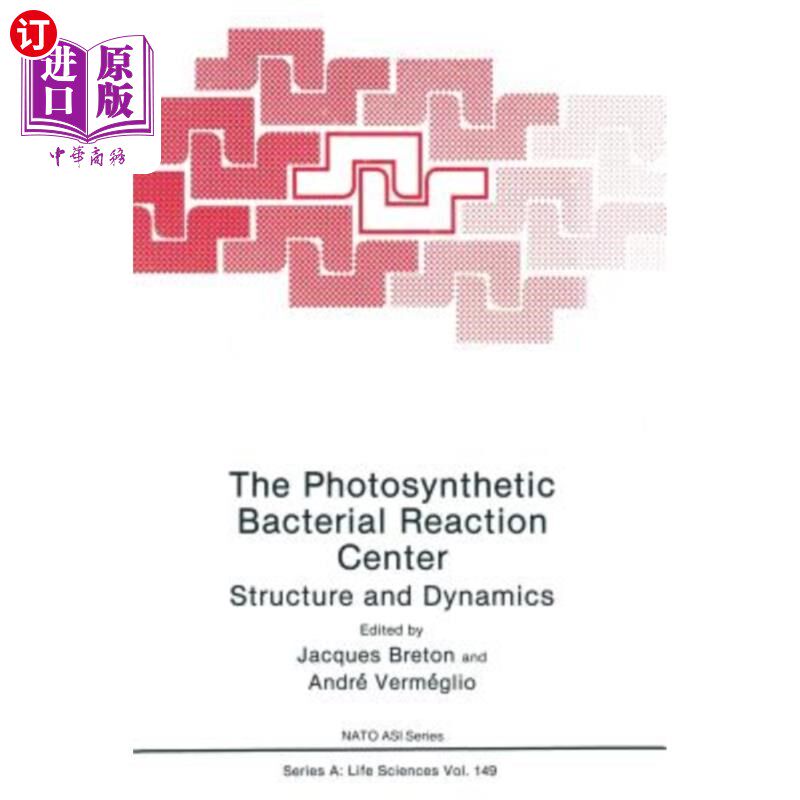 海外直订The Photosynthetic Bacterial Reaction Center: Structure and Dynamics 光合细菌反应中心:结构与动力学