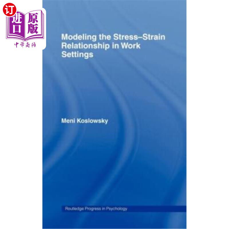 海外直订Modelling the Stress-Strain Relationship in Work Settings 模拟工作环境中的应力应变关系