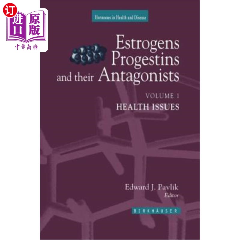 海外直订医药图书Estrogens, Progestins, and Their Antagonists: Health Issues 雌激素、孕激素及其拮抗剂:健康问题
