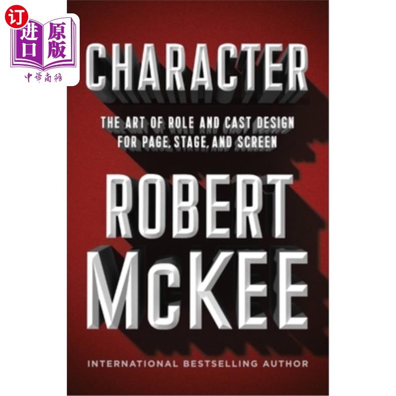 海外直订Character: The Art of Role and Cast Design for Page, Stage, and Screen 角色:页面、舞台和屏幕的角色设计艺术
