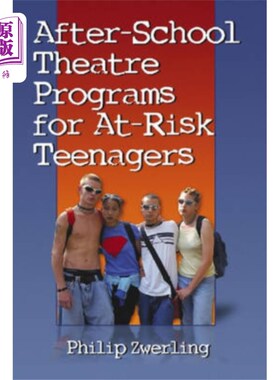 海外直订After-School Theatre Programs for At-Risk Teenag... 为高危青少年提供的课后戏剧项目