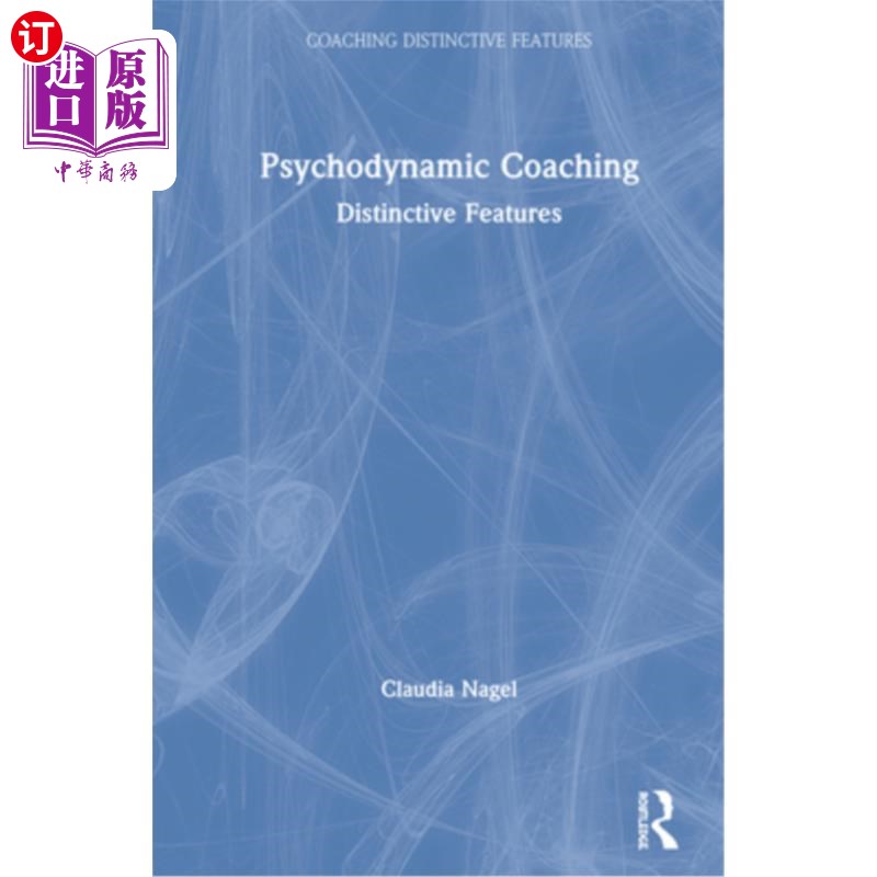 海外直订Psychodynamic Coaching: Distinctive Features 心理动力教练:与众不同的特点