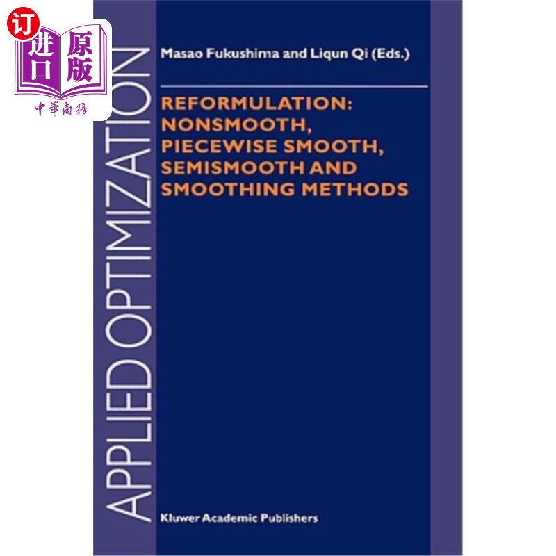 海外直订Reformulation: Nonsmooth, Piecewise Smooth, Semismooth and Smoothing Methods 重新配方:非光滑，分段光滑，半