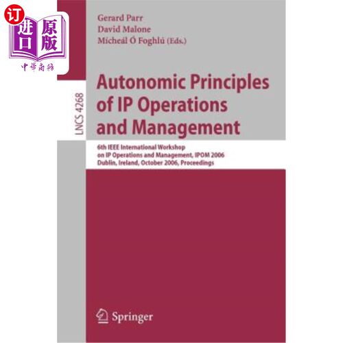 海外直订Autonomic Principles of IP Operations and Management: 6th IEEE International Wor 知识产权运营与管理的自主原