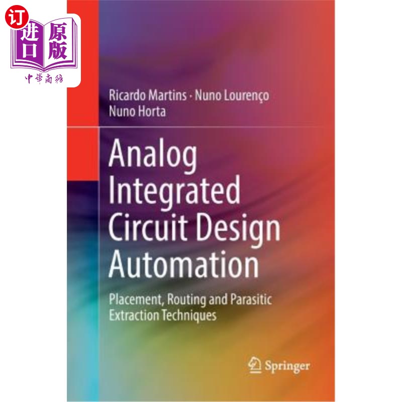 海外直订Analog Integrated Circuit Design Automation: Placement, Routing and Parasitic Ex 模拟集成电路设计自动化：布