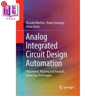 海外直订Analog Integrated Circuit Design Automation: Placement, Routing and Parasitic Ex 模拟集成电路设计自动化:布