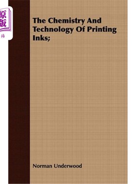 海外直订The Chemistry and Technology of Printing Inks; 印刷油墨的化学和工艺；