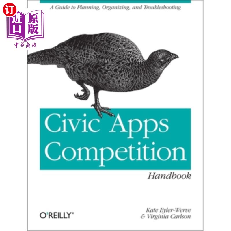 海外直订Civic Apps Competition Handbook: A Guide to Planning, Organizing, and Troublesho 公民应用程序竞赛手册