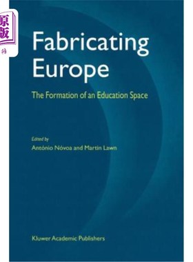 海外直订Fabricating Europe: The Formation of an Education Space 制造欧洲:教育空间的形成