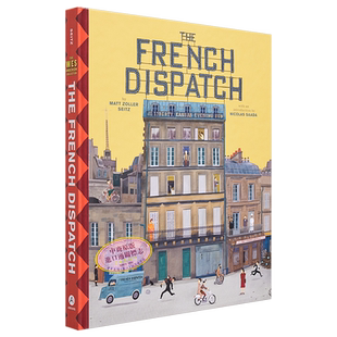 现货 韦斯 安德森系列 法兰西特派 电影设定集 英文原版 The Wes Anderson Collection The French Dispatch【中商原版】