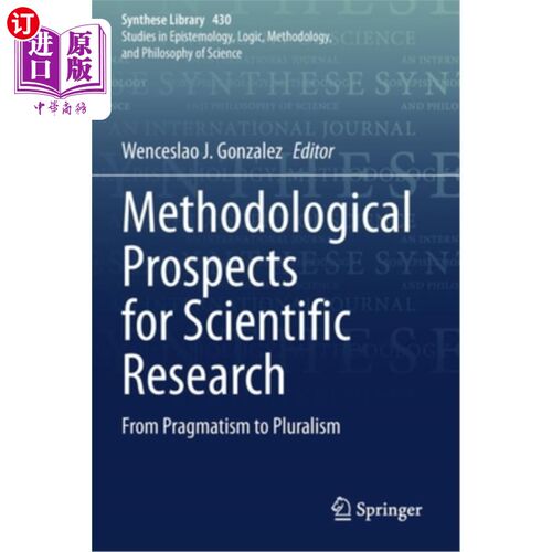 海外直订Methodological Prospects for Scientific Research: From Pragmatism to Pluralism 科学研究的方法论展望:从实用