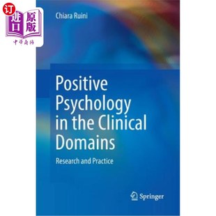 积极心理学 the Research Domains Clinical and 海外直订Positive 研究与实践 Psychology 临床领域 Practice