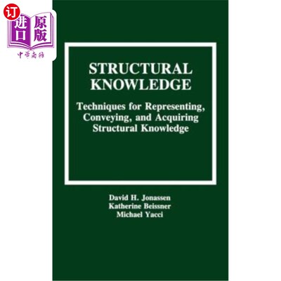 海外直订Structural Knowledge: Techniques for Representing, Conveying, and Acquiring Stru 结构知识：表示、传递和获取