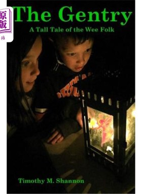 海外直订The Gentry: A Tall Tale of the Wee Folk 绅士：关于小人物的故事