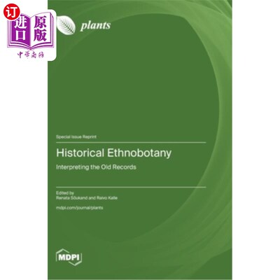 海外直订Historical Ethnobotany: Interpreting the Old Records 历史民族植物学：解释旧记录