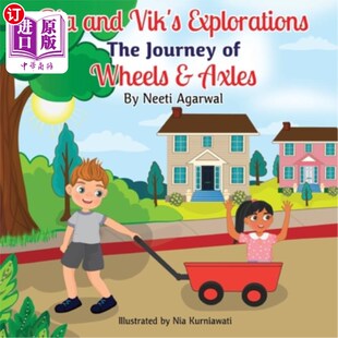 海外直订Ria and Vik's Explorations: The Journey of Wheels and Axles 利亚和维克的探索:车轮和轴的旅程