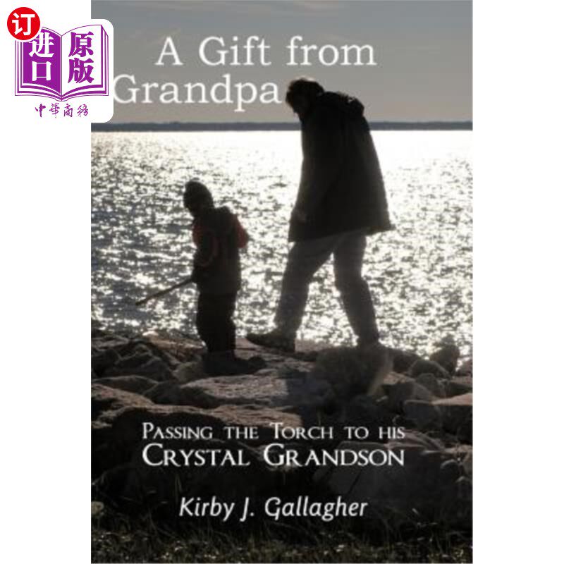 【中商海外直订】a gift from grandpa: passing the torch to his cr