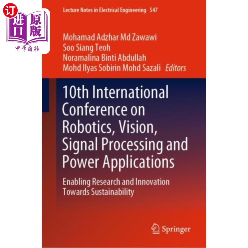 海外直订10th International Conference on Robotics, Visio... 第10届机器人,视觉,信号处理和电源应用国际会议