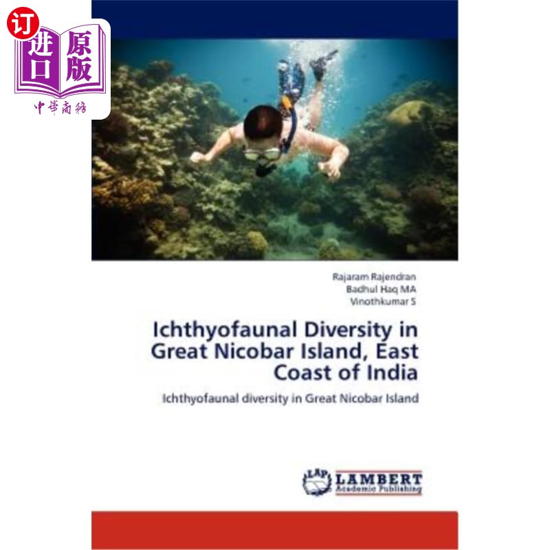 海外直订Ichthyofaunal Diversity in Great Nicobar Island, East Coast of India印度东海岸大尼科巴岛鱼类区系多样性