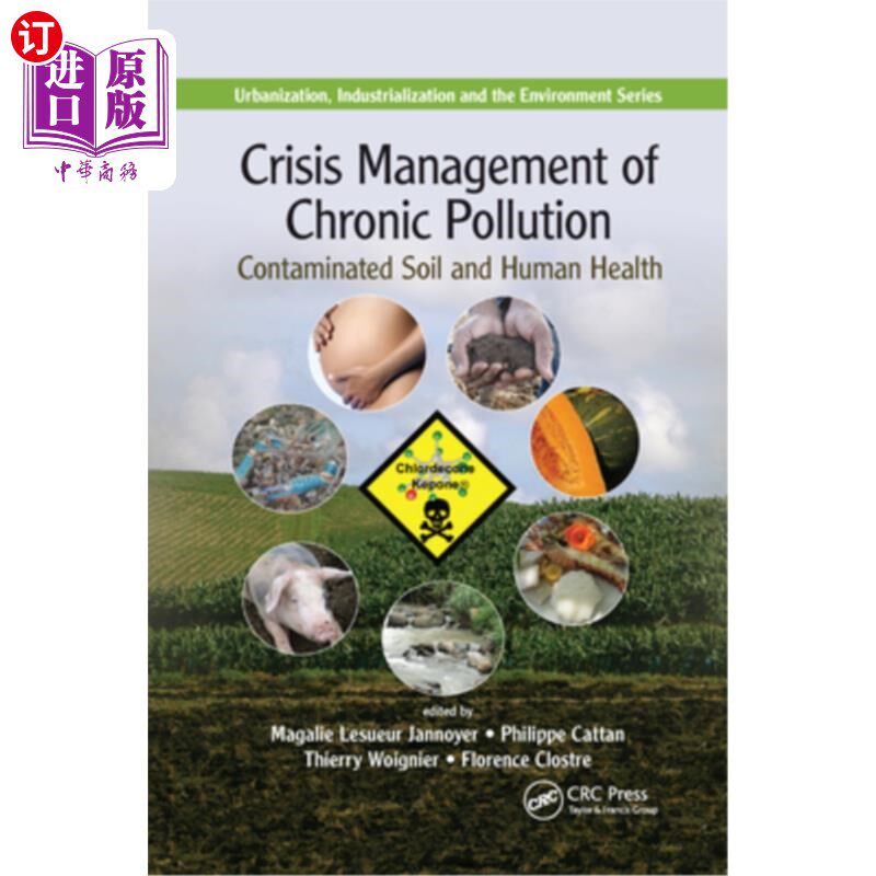 海外直订Crisis Management of Chronic Pollution: Contaminated Soil and Human Health 慢性污染的危机管理:污染土壤与人